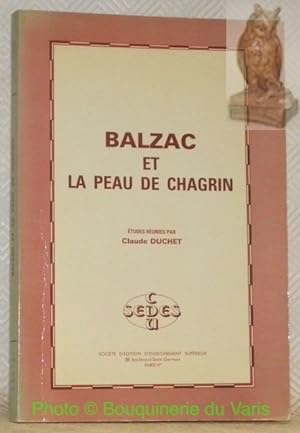Imagen del vendedor de Balzac et La Peau de Chagrin. a la venta por Bouquinerie du Varis