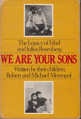 Bild des Verkufers fr We Are Your Sons: The Legacy of Ethel and Julius Rosenberg zum Verkauf von Robinson Street Books, IOBA