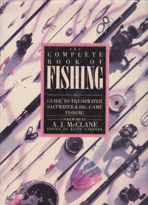 Bild des Verkufers fr The Complete Book of Fishing: A Guide to Freshwater, Saltwater and Big-Game Fishing zum Verkauf von Robinson Street Books, IOBA
