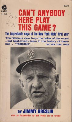 Bild des Verkufers fr Can't Anybody Here Play This Game? The Improbable Saga of the New York Mets' First Year zum Verkauf von Robinson Street Books, IOBA