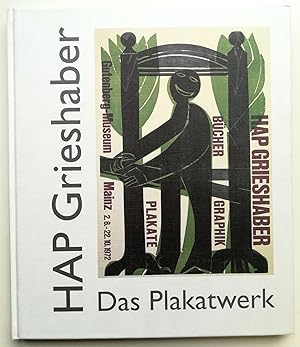 Seller image for HAP Grieshaber. Das Plakatwerk. Bestandskataloge des Stdtischen Kunstmuseums Spendhaus Reutlingen Band IV. for sale by Antiquariat Kunsthaus-Adlerstrasse