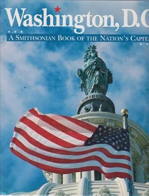 Image du vendeur pour Washington, D.C. A Smithsonian Book of the Nation's Capital mis en vente par Robinson Street Books, IOBA