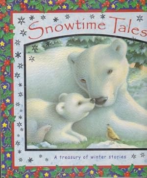 Image du vendeur pour Snowtime Tales: A Treasury of Winter Stories mis en vente par Robinson Street Books, IOBA