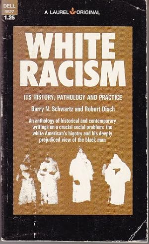 White Racism - It's History, Pathology and Practice