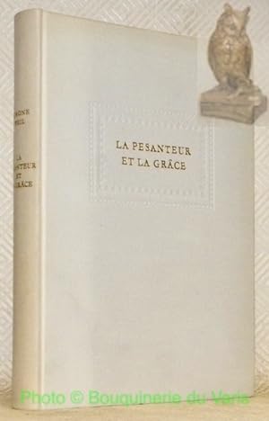 Imagen del vendedor de La Pesanteur et la Grce. Avec une tude de Gustave Thibon. a la venta por Bouquinerie du Varis