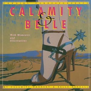 Seller image for Calamity & Belle: With Mementos and Illustrations for sale by Robinson Street Books, IOBA