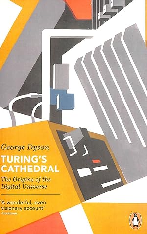 Turing's Cathedral: The Origins of the Digital Universe