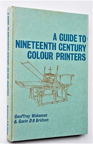 Imagen del vendedor de A Guide to Nineteenth Century Colour Printers a la venta por Morning Mist Books and Maps