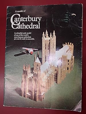 Imagen del vendedor de A Model of Canterbury Cathedral - a Colourful Scale Model of One of the World's Most Famous Cathedrals Pre-cut & Ready to Assemble a la venta por Baggins Book Bazaar Ltd