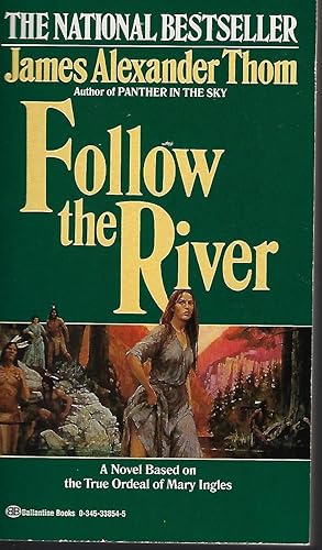 Follow the River: A Novel