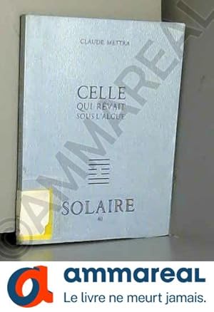 Seller image for Celle qui rvait sous l'algue (Vrit intrieure) for sale by Ammareal