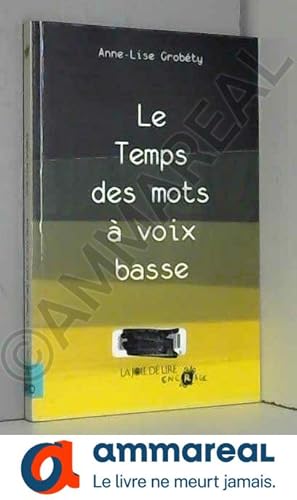 Imagen del vendedor de Le temps des mots  voix basse : Suivi de Du mal  une mouche a la venta por Ammareal