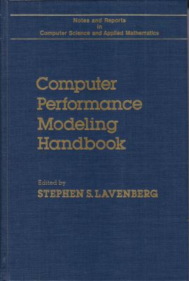 Seller image for Computer Performance Modeling Handbook, Notes and Reports in Computer Science and Applied Mathematics for sale by Robinson Street Books, IOBA