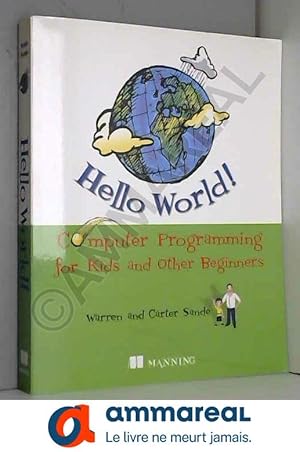 Bild des Verkufers fr Hello World!: Computer Programming for Kids and Other Beginners zum Verkauf von Ammareal