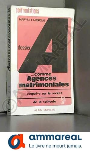 Seller image for Dossier A comme agences matrimoniales (Confrontations) for sale by Ammareal