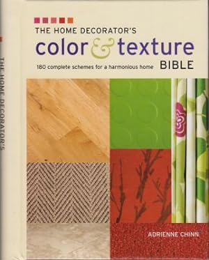 Seller image for The Home Decorator's Color & Texture Bible, 180 complete schemes for a harmonious home for sale by Robinson Street Books, IOBA
