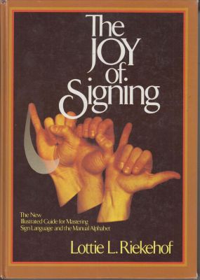 Seller image for The Joy of Signing for sale by Robinson Street Books, IOBA