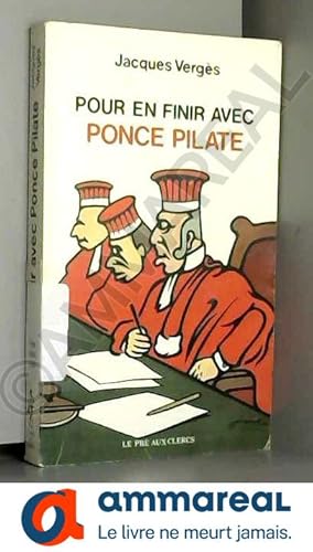 Bild des Verkufers fr Pour en finir avec Ponce Pilate : zum Verkauf von Ammareal