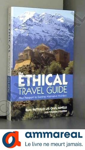 Bild des Verkufers fr The Ethical Travel Guide: Your Passport to Exciting Alternative Holidays zum Verkauf von Ammareal