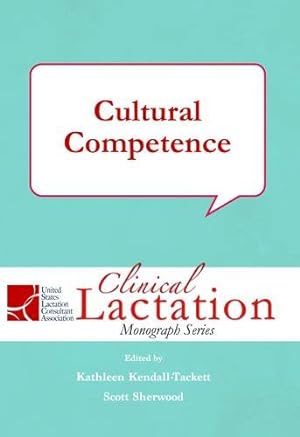 Bild des Verkufers fr Cultural Competence (Clinical Lactation Monograph Series) zum Verkauf von Redux Books