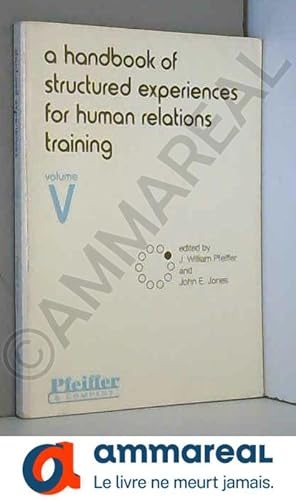 Seller image for A Handbook of Structured Experiences for Human Relations Training, Volume V for sale by Ammareal