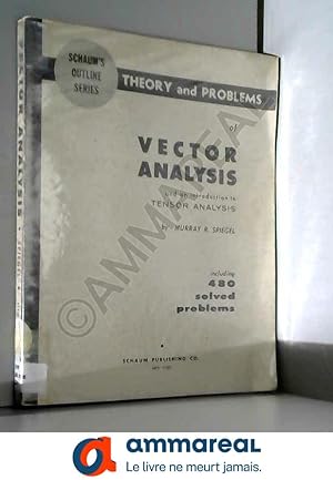 Immagine del venditore per Theory and Problems of Vector Analysis : And an Introduction to Tensor Analysis (Schaum's Outline Series) venduto da Ammareal