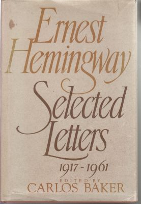 Seller image for Ernest Hemingway: Selected Letters 1917-1961 for sale by Robinson Street Books, IOBA