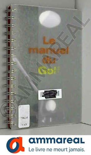 Bild des Verkufers fr Le Manuel du Golf , tome 1 (cahier  spirales sous coffret) zum Verkauf von Ammareal