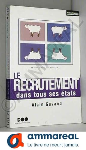 Seller image for Le recrutement dans tous ses tats. : Le sens des Ressources Humaines ou " Dessinez-moi un mouton. " for sale by Ammareal