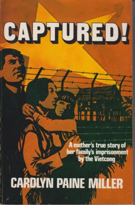 Seller image for Captured! A Mother's True Story of Her Family's Imprisonment by the Vietcong for sale by Robinson Street Books, IOBA