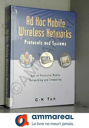 Seller image for Ad Hoc Mobile Wireless Networks: Protocols and Systems for sale by Ammareal