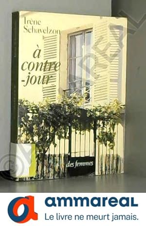 Seller image for A contre-jour for sale by Ammareal