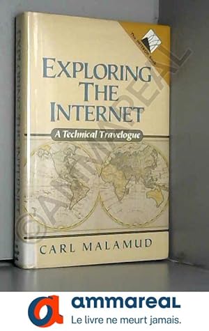 Immagine del venditore per Exploring the Internet: A Technical Travelogue venduto da Ammareal