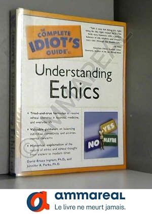 Bild des Verkufers fr The Complete Idiot's Guide To Understanding Ethics zum Verkauf von Ammareal