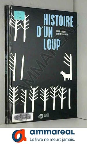 Image du vendeur pour Histoire d'un loup mis en vente par Ammareal