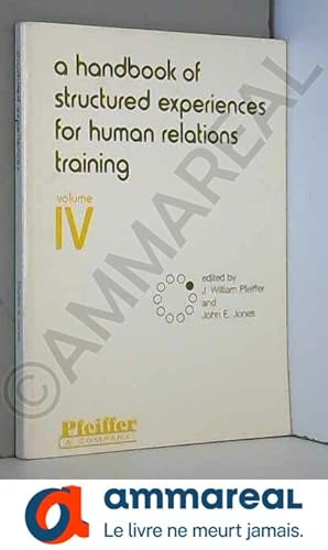 Seller image for A Handbook of Structured Experiences for Human Relations Training, Volume IV for sale by Ammareal