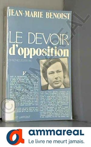 Image du vendeur pour DEVOIR D OPPOSITION mis en vente par Ammareal