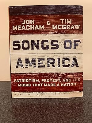 Seller image for Songs of America: Patriotism, Protest, and the Music That Made a Nation [FIRST EDITION, FIRST PRINTING] for sale by Vero Beach Books