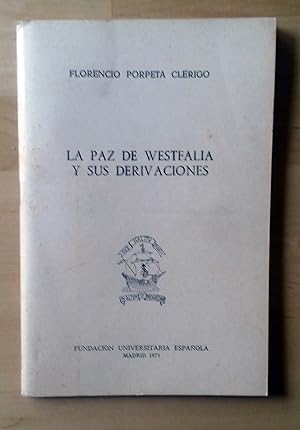 Immagine del venditore per LA PAZ DE WESTFALIA Y SUS DERIVACIONES venduto da Itziar Arranz Libros & Dribaslibros