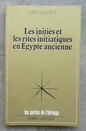 Les initiés et les rites initiatiques en Egypte ancienne.