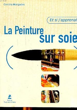 Imagen del vendedor de Et si j'apprenais . la peinture sur soie Sommaire: Tissus et matriaux, Soie et couleur; Techniques pas  pas; La teinture, le batik et le processus de fixage . a la venta por Le-Livre