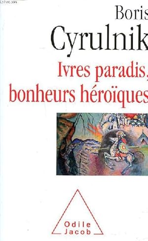 Bild des Verkufers fr Ivres paradis, bonheurs hroques zum Verkauf von Le-Livre