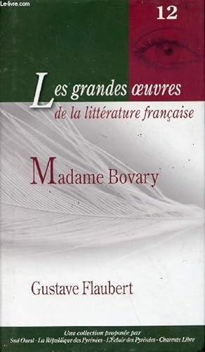 Seller image for Madame Bovary - collection les grandes oeuvres de la littrature franaise n12 for sale by Le-Livre