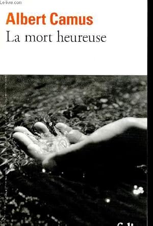 Image du vendeur pour La mort heureuse (Collection "Folio", n4998) mis en vente par Le-Livre