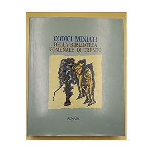 Seller image for CODICI MINIATI DELLA BIBLIOTECA COMUNALE DI TRENTO( 1985) for sale by Invito alla Lettura