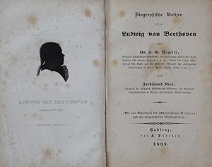 Imagen del vendedor de Biographische Notizen ber Ludwig van Beethoven. Mit dem Schattenri des sechszehnjhrigen Beethoven und mit lithographirten Brieffragmenten. a la venta por Musik-Antiquariat Heiner Rekeszus