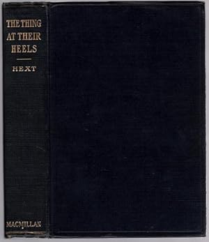 Seller image for The Thing at Their Heels by Harrington Hext for sale by Heartwood Books and Art