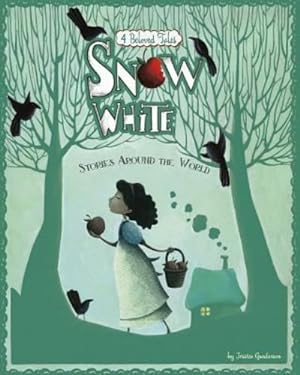 Seller image for Snow White Stories Around the World: 4 Beloved Tales (Multicultural Fairy Tales) by Gunderson, Jessica [Paperback ] for sale by booksXpress