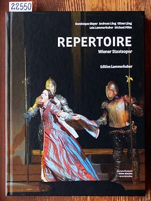 Repertoire. Wiener Staatsoper. Dominique Meyer, Andreas Lang, Oliver Lang, Lois Lammerhuber, Mich...