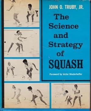 Bild des Verkufers fr The Science and Strategy of Squash zum Verkauf von Robinson Street Books, IOBA